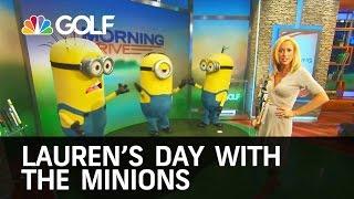 Lauren's Day with the Minions | Golf Channel