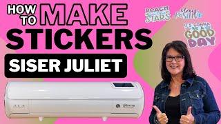 Siser Juliet: How to Make Kiss Cut and Die Cut Stickers