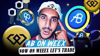 DONT' MISS OUT AB ON WEEX  Deposit and trade to share 10.000 USDT