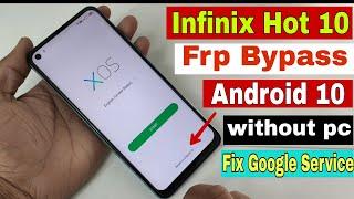 Infinix Hot 10 FRP Bypass Android 10 / X682B Google Account Bypass || Fix Google Services || 2021