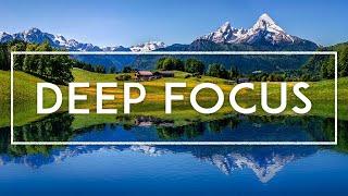 Deep Focus Music To Improve Concentration - Ambient Music For Studying, Thinking, Reading and Work