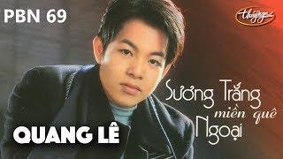 Quang Lê - Sương Trắng Miền Quê Ngoại (Đinh Miên Vũ) PBN 69