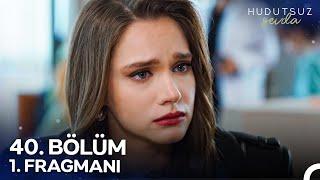 Hudutsuz Sevda 40. Bölüm 1. Fragmanı | Bizim Sevdamız Hudutsuzdu @HudutsuzSevdaDizi