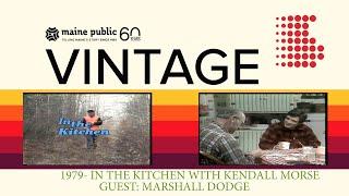 Maine Public Vintage: 1979- "In The Kitchen with Kendall Morse": Guest Marshall Dodge