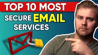 Top 10 Most Secure Email Services in 2024 