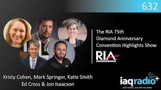 632: The RIA 75th Diamond Anniversary Convention Highlights Show