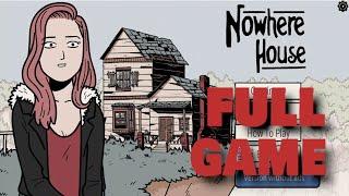 NOWHERE HOUSE FULL GAME