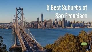5 Best Suburbs of San Francisco