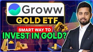 Should you invest in Gold ETF? Groww Gold ETF Review