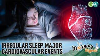 IRREGULAR SLEEP-WAKE CYCLE MAY RAISE HEART ATTACK, STROKE RISK BY 26%