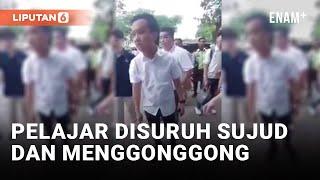 Viral! Wali Murid Paksa Pelajar Sujud dan Menggonggong | Liputan6