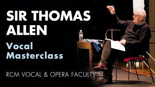 Sir Thomas Allen Vocal Masterclass