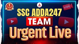 SSC Exam | Something Big is Coming | Urgent Live  | By SSCAdda247