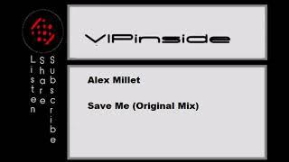 Alex Millet - Save Me (Original Mix)