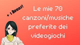 Le mie 70 canzoni/musiche preferite dei videogiochi