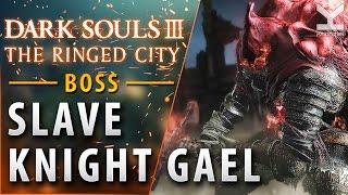 Dark Souls III: The Ringed City - Boss - Slave Knight Gael