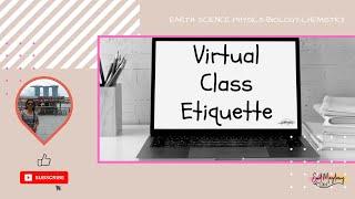 Virtual Class Etiquette