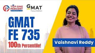 From 615 in her first mock to a stellar 735 in the GMAT Focus Edition! Vaishnavi, 100th Percentile