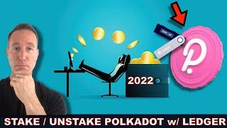 13.9% REWARDS: HOW TO STAKE & UNSTAKE POLKADOT on LEDGER 2022