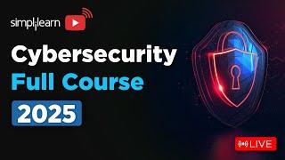 Cyber Security Full Course 2025 | Cybersecurity Tutorial For Beginners | Cybersecurity | Simplilearn