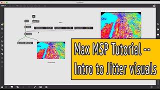 Max MSP Tutorial -- Intro to Jitter - pt 1