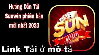 Hướng Dẫn Chi Tiết Cách Tải Game Tài Xỉu Sunwin 2023 | Thần Tài Xỉu