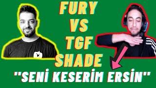 FURY vs TGF-SHADE !! ''  TGF den Türkçe Açıklama ''