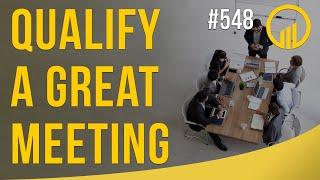 Qualify A Great Meeting - Sales Influence Podcast - SIP 548