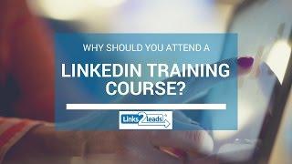 Why you should attend a LinkedIn Training Course?