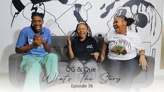 What's The Story Eswatini | OG and Que | Episode 36