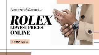 Rolex Watches Sold at AuthenticWatches.com - Immaculate & Precise Watches