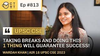 CTWT E813 - AIR 18 UPSC CSE 2023 Topper Wardah Khan | Second Attempt | Optional sociology