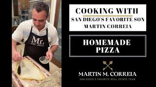 Cooking with San Diego's Favorite Son Martin M Correia: The Pizza Show