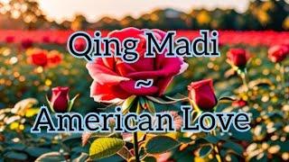 Qing Madi - American Love (Lyrical Video)