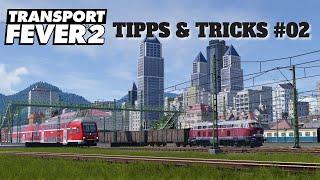 Transport Fever 2  | Tipps & Tricks für Anfänger und Fortgeschrittene #02