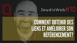 Comment obtenir des liens et améliorer son référencement ?