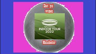 Shot put women  World Indoor Tour (2022-01-22) Manchester