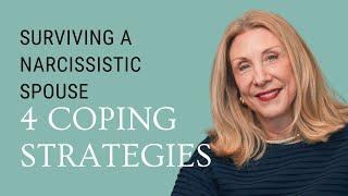 Surviving Narcissistic Abuse: 4 Strategies for Coping with a Controlling Spouse