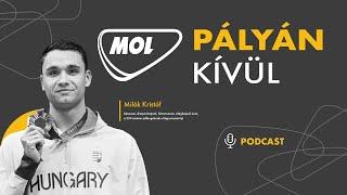 Pályán Kívül - Milák Kristóf