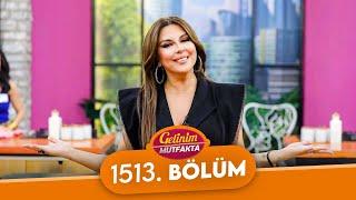 Gelinim Mutfakta 1513. Bölüm - 11 Aralık Çarşamba