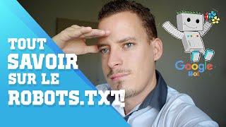 ROBOTS.TXT : TOUT SAVOIR ! UN ELEMENT DE BASE POUR LE SEO DE VOTRE SITE WEB