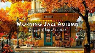 Autumn Morning Jazz & Smooth Jazz Music for Work or Relaxation  Background Music for Cafe