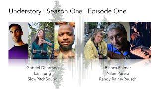 Understory | Season One | Episode 1