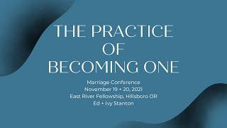 Marriage Conference - Friday Night - Ed and Ivy Stanton