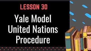 Grade 9 | Lesson 30 - Yale Model United Nations Procedure | Teacher Adam Concepcion