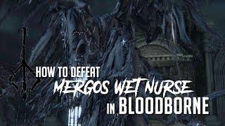 How to Defeat Mergo’s Wet Nurse in Bloodborne (2022 Update - Easy Kill)