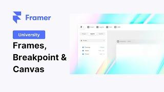 Framer University: Breakpoints,  Frames & Canvas