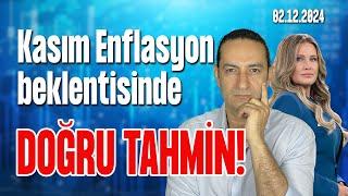 02.12.2024 Kasım Enflasyon beklentisinde DOĞRU TAHMİN! Devrim Akyıl yorumladı!