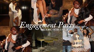 ENGAGEMENT PARTY: proposing to my bridesmaids, engagement party prep & the day of the party