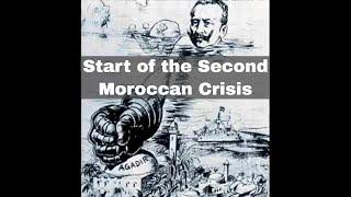 1st July 1911: Start of the Second Moroccan Crisis